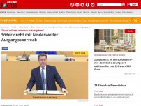 Bild zum Artikel: 'Dann müssen wir noch weiter gehen': Söder droht mit landesweiter Ausgangssperre