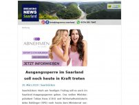 Bild zum Artikel: Ausgangssperre im Saarland soll noch heute in Kraft treten