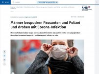 Bild zum Artikel: Männer bespucken Passanten und Polizei und drohen mit Corona-Infektion