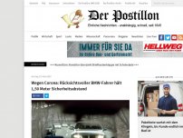 Bild zum Artikel: Wegen Corona: Rücksichtsvoller BMW-Fahrer hält 1,50 Meter Sicherheitsabstand