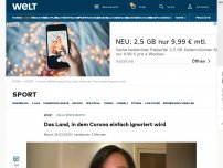 Bild zum Artikel: Das Land, in dem Corona einfach ignoriert wird