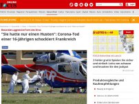 Bild zum Artikel: Besonders aggressive Form des Virus - 'Sie hatte nur einen Husten': Corona-Tod einer 16-Jährigen schockiert Frankreich
