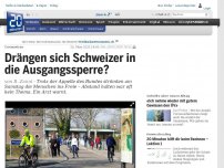 Bild zum Artikel: Coronavirus: Drängen sich Schweizer in die Ausgangssperre?