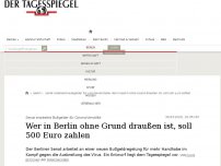 Bild zum Artikel: Wer in Berlin ohne Grund draußen ist, soll 500 Euro zahlen