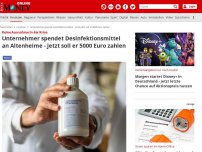Bild zum Artikel: Keine Ausnahme in der Krise - Unternehmer spendet Desinfektionsmittel an Altenheime - jetzt soll er 5000 Euro zahlen