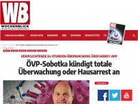 Bild zum Artikel: ÖVP-Sobotka kündigt totale Überwachung oder Hausarrest an