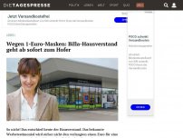 Bild zum Artikel: Wegen 1-Euro-Masken: Billa-Hausverstand geht ab sofort zum Hofer