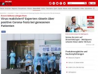 Bild zum Artikel: Ärzte in Südkorea schlagen Alarm - Virus reaktiviert? Experten rätseln über positive Corona-Tests bei genesenen Patienten
