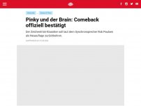 Bild zum Artikel: Pinky und der Brain: Comeback offiziell bestätigt