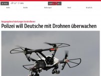 Bild zum Artikel: Polizei will Deutsche mit Drohnen überwachen