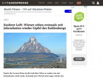 Bild zum Artikel: Saubere Luft: Wiener sehen erstmals seit Jahrzehnten wieder Gipfel des Kahlenbergs