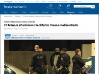 Bild zum Artikel: 20 Männer attackieren Frankfurter Corona-Polizeistreife