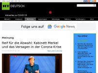 Bild zum Artikel: Reif für die Abwahl: Kabinett Merkel und das Versagen in der Corona-Krise