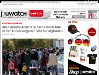 Bild zum Artikel: Alle hereinspaziert: Deutsche Konsulate in der Türkei vergeben Visa für Afghanen