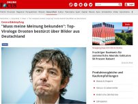 Bild zum Artikel: Corona-Bekämpfung - 'Muss meine Meinung bekunden': Top-Virologe Drosten bestürzt über Bilder aus Deutschland