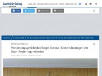 Bild zum Artikel: Eilantrag erfolgreich: Verfassungsgerichtshof kippt Corona-Einschränkungen der Saar-Regierung teilweise