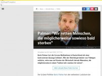 Bild zum Artikel: Palmer: 'Wir retten Menschen, die möglicherweise sowieso bald sterben'