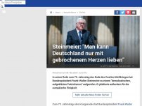 Bild zum Artikel: Steinmeier: 'Man kann Deutschland nur mit gebrochenem Herzen lieben'