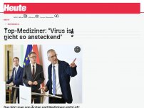 Bild zum Artikel: Top-Mediziner: 'Virus ist nicht so ansteckend'