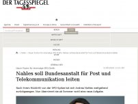 Bild zum Artikel: Nahles soll Bundesanstalt für Post und Telekommunikation leiten