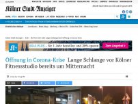Bild zum Artikel: Öffnung in Corona-Krise: Lange Schlange vor Kölner Fitnessstudio bereits um Mitternacht