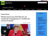 Bild zum Artikel: Merkel warnt laut ZDF-Bericht vor russischer Propaganda im Umfeld der Corona-Proteste