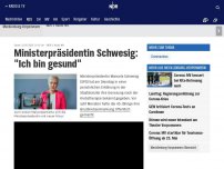 Bild zum Artikel: Ministerpräsidentin Schwesig: 'Ich bin gesund'