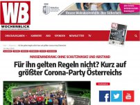 Bild zum Artikel: Für ihn gelten Regeln nicht? Kurz auf größter Corona-Party Österreichs