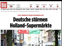 Bild zum Artikel: Um ohne Maske einzukaufen - Deutsche stürmen Holland-Supermärkte