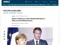 Bild zum Artikel: Merkel und Macron wollen Wiederaufbauplan in Höhe von 500 Milliarden Euro