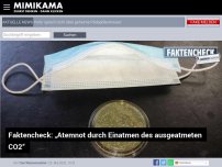 Bild zum Artikel: Faktencheck: „Atemnot durch Einatmen des ausgeatmeten CO2“