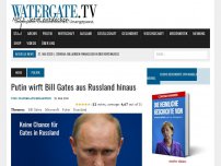 Bild zum Artikel: Putin wirft Bill Gates aus Russland hinaus
