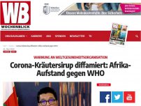 Bild zum Artikel: Corona-Kräutersirup diffamiert: Afrika-Aufstand gegen WHO