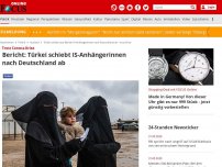Bild zum Artikel: Trotz Corona-Krise - Bericht: Türkei schiebt IS-Anhängerinnen nach Deutschland ab
