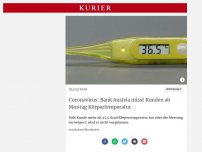 Bild zum Artikel: Coronavirus: Bank Austria misst Kunden ab Montag Körpertemperatur