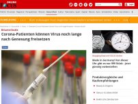 Bild zum Artikel: Brisante Studie - Corona-Patienten können Virus noch lange nach Genesung freisetzen
