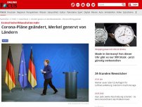 Bild zum Artikel: Erstmal keine Videoschalten mehr - Corona-Pläne geändert, Merkel genervt von Ländern