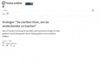 Bild zum Artikel: Virologie: 'Sie züchten Viren, um sie ansteckender zu machen'