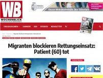 Bild zum Artikel: Migranten blockieren Rettungseinsatz: Patient (60) tot