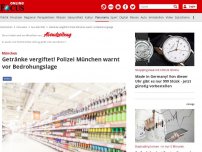 Bild zum Artikel: München - Getränke vergiftet! Polizei München warnt vor Bedrohungslage