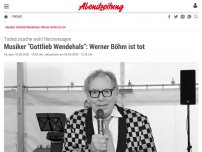 Bild zum Artikel: Todesursache wohl Herzversagen: Musiker 'Gottlieb Wendehals': Werner Böhm ist tot