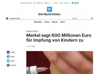 Bild zum Artikel: Geberkonferenz - Merkel sagt 600 Millionen Euro für Impfung von Kindern zu