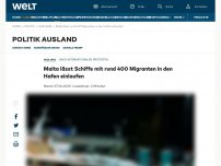Bild zum Artikel: Malta lässt Schiffe mit rund 400 Migranten in den Hafen einlaufen