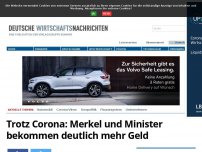 Bild zum Artikel: Trotz Corona: Merkel und Minister bekommen deutlich mehr Geld