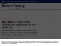 Bild zum Artikel: <span class='a-flag '>Berliner Missbrauchs-Skandal</span>Mächtiges Netzwerk der Pädophilen reicht weit in die Behörden