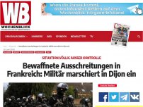 Bild zum Artikel: Bewaffnete Ausschreitungen in Frankreich: Militär marschiert in Dijon ein