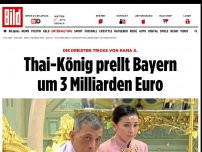 Bild zum Artikel: Dreiste Tricks von Rama X. - Thai-König prellt Bayern um 3 Milliarden Euro