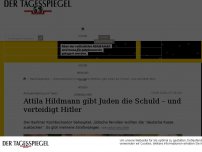 Bild zum Artikel: Attila Hildmann gibt Juden die Schuld - und verteidigt Hitler
