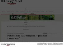 Bild zum Artikel: Polizist und AfD-Mitglied - geht das zusammen?