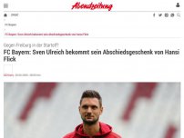 Bild zum Artikel: Gegen Freiburg in der Startelf?: FC Bayern: Sven Ulreich bekommt sein Abschiedsgeschenk von Hansi Flick